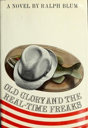 Front cover of Old glory and the real-time freaks by Ralph Blum