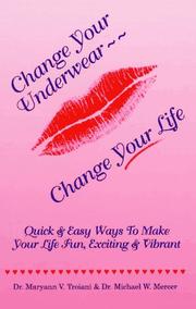 Front cover of Change your underwear--change your life by Maryann V. Troiani