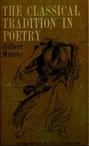 Cover of The classical tradition in poetry by Gilbert Murray