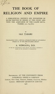 Front cover of The book of religion and empire: a semi-official defence and exposition of Islam written by order at the court and with the assistance of the Caliph Mutawakkil (A.D. 847-861) by ʻAlī ibn Sahl Rabban Ṭabarī