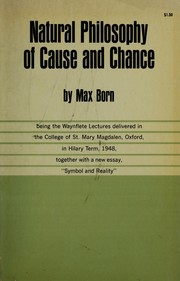 Front cover of Natural philosophy of cause and chance by Max Born