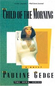 Front cover of Child of the morning by Pauline Gedge
