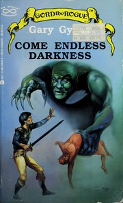 Cover of Come Endless Darkness (Gord the Rogue, No 4) by Gary Gygax