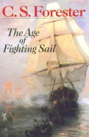 Front cover of The age of fighting sail by C. S. Forester