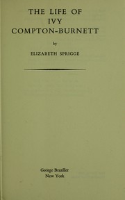 Front cover of The life of Ivy Compton-Burnett by Elizabeth Sprigge