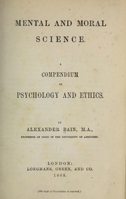 Front cover of Mental and moral science by Alexander Bain