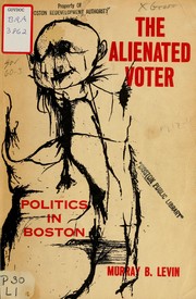 Front cover of The alienated voter: politics in Boston by Levin, Murray B.