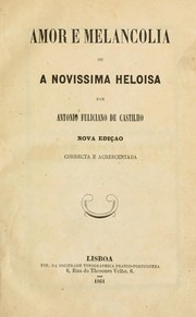 Cover of Amor e melancolia, ou, A novissima Heloisa by Antonio Feliciano de Castilho