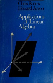 Front cover of Applications of linear algebra by Chris Rorres