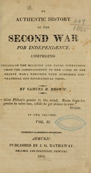 Front cover of An authentic history of the second war for independence by Samuel R. Brown