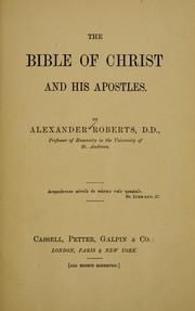 Front cover of The Bible of Christ and his apostles by Roberts, Alexander