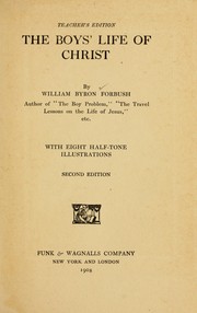 Front cover of The boys life of Christ by Forbush, William Byron