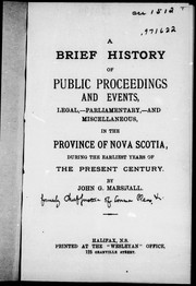 Cover of A brief history of public proceedings and events, legal, parliamentary and miscellaneous in the province of Nova Scotia by John G. Marshall