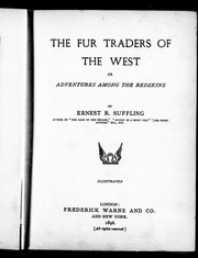 Front cover of The fur traders of the west, or, Adventures among the redskins by Ernest R. Suffling