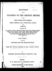Cover of History of the colonies of the British Empire in the West Indies, South America, North America, Asia, Austral-Asia, Africa and Europe by Robert Montgomery Martin