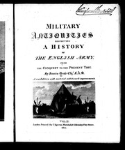 Cover of Military antiquities respecting a history of the English army, from the conquest to the present time by Francis Grose