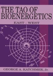 Front cover of The tao of bioenergetics by Katchmer, George A.