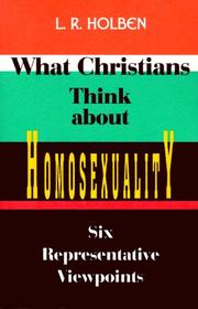 Front cover of What Christians think about homosexuality by L. R. Holben