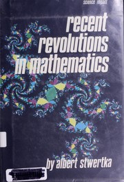 Front cover of Recent revolutions in mathematics by Albert Stwertka