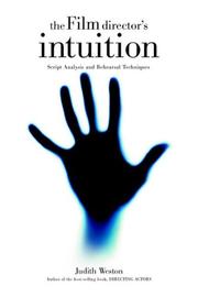 Front cover of The film director's intuition by Judith Weston