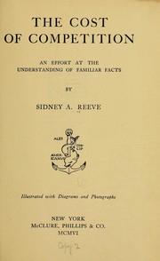 Front cover of The cost of competition by Sidney A[rmor] Reeve