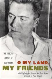 Front cover of O my land, my friends by Hart Crane