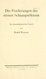 Front cover of Die Forderungen der reinen Schauspielkunst by Rudolf Bernauer