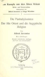 Cover of Die Panbabylonisten der alte Orient und die Aegyptische Religion by Alfred Jeremias