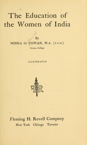 Front cover of The education of the women of India by Minna G. Cowan