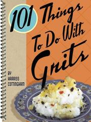 Cover of 101 Things to Do with Grits by Harriss Cottingham