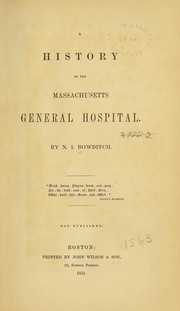 Cover of A history of the Massachusetts general hospital by Nathaniel Ingersoll Bowditch