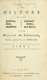 Front cover of The history of our customs, aids, subsidies, national debts, and taxes by Timothy Cunningham
