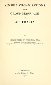 Front cover of Kinship organisations and group marriage in Australia by Northcote Whitridge Thomas