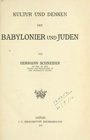 Front cover of Kultur und Denken der Babylonier und Juden by Schneider, Hermann