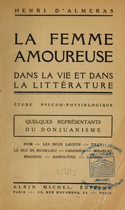 Front cover of La femme amoureuse dans la vie et dans la littérature by Henri d' Alméras
