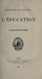 Front cover of La philosophie et la pratique de l'éducation by Guimps, Roger de baron