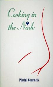 Cover of Cooking in the nude, playful gourmets by Debbie Cornwell
