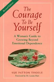 Front cover of The courage to be yourself by Sue Patton Thoele