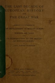 Front cover of The last decade of European history and the great war by James Harvey Robinson