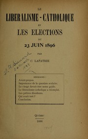 Front cover of Le libéralisme-catholique et les élections du 23 juin 1896 by C. Lapatrie