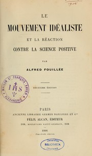 Cover of Le mouvement idéaliste et la réaction contre la science positive by Alfred Fouillée