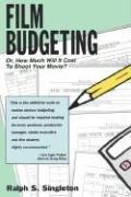 Front cover of Film budgeting, or, How much will it cost to shoot your movie? by Ralph S. Singleton