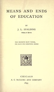 Cover of Means and ends of education. -- by Spalding, John Lancaster