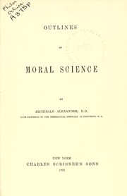 Cover of Outlines of moral science by Alexander, Archibald