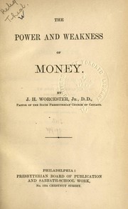 Front cover of The power and weakness of money by J.H. Worcester