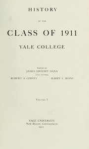 Front cover of History of the class of 1911, Yale College by Yale University. Class of 1911