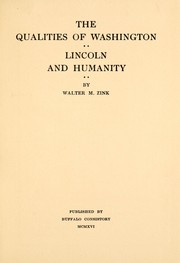 Front cover of The qualities of Washington ; Lincoln and humanity by Walter M. Zink