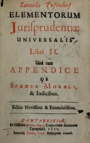 Cover of Samuelis Pufendorf Elementorum jurisprudentiae universalis libri II. Unà cum appendice De sphaera morali, & indicibus by Samuel Freiherr von Pufendorf