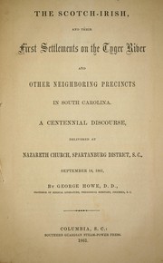 Front cover of The Scotch-Irish, and their first settlements on the Tyger River and other neighboring precincts in South Carolina by Howe, George