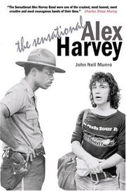 Front cover of The Sensational Alex Harvey by John Neil Munro